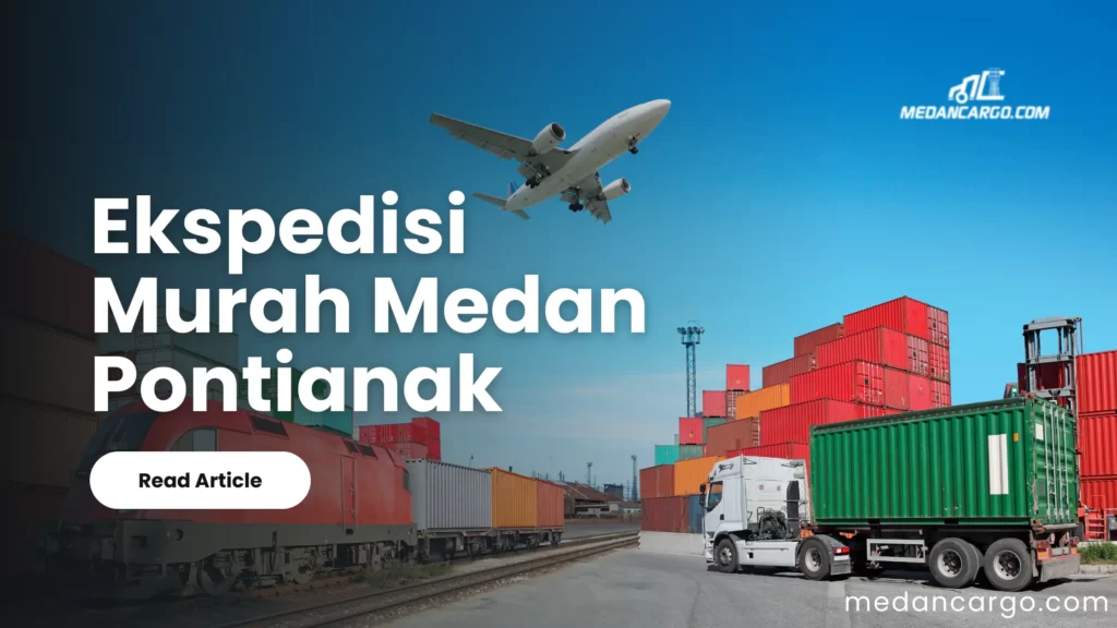 ekspedisi murah medan pontianak
