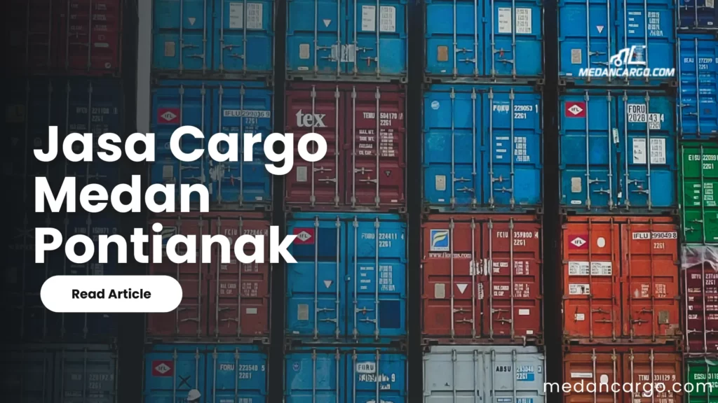 cargo medan pontianak