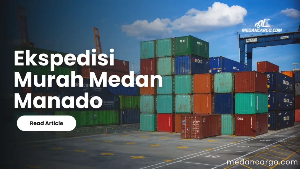 ekspedisi murah medan manado